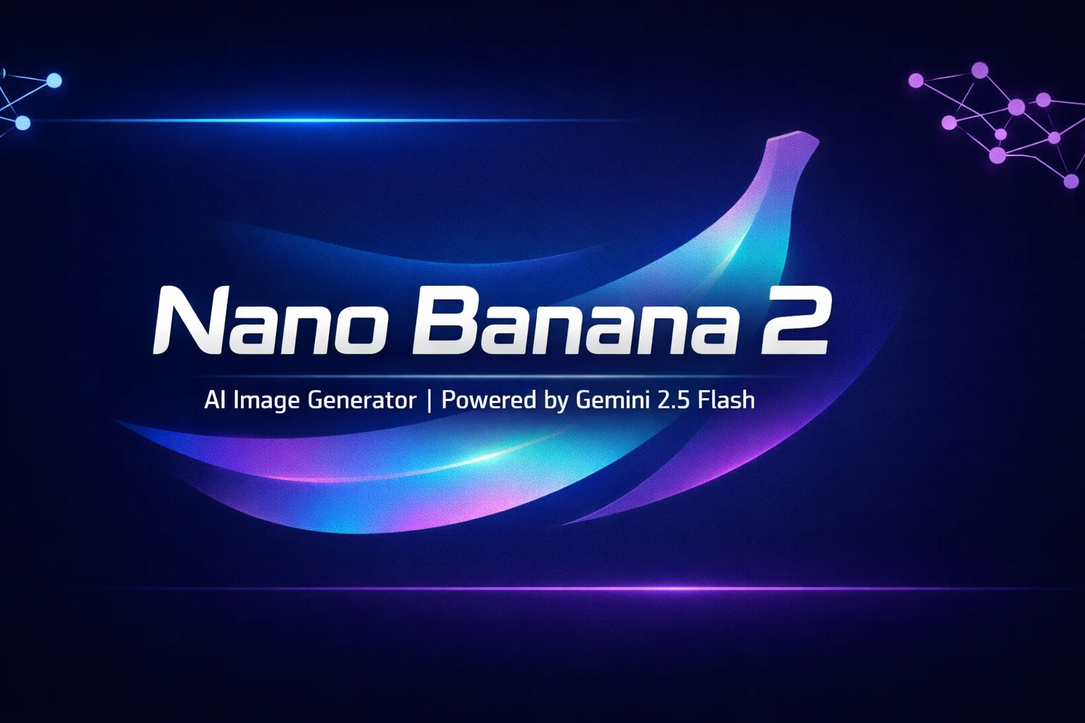 Nano Banana 2 promotional banner - free AI image generator powered by Gemini 3.1 Flash Image technology